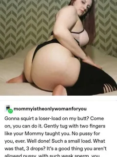 no pussy for mommy’s beta boi. learn to cum hands free on command to her voice, to her feet, to the idea of her!