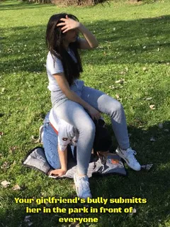 her bully humiliates your gf for more than an hour