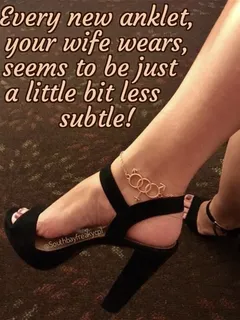 with every new anklet, wife becomes bolder.