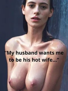 my husband wants me to be his hotwife...